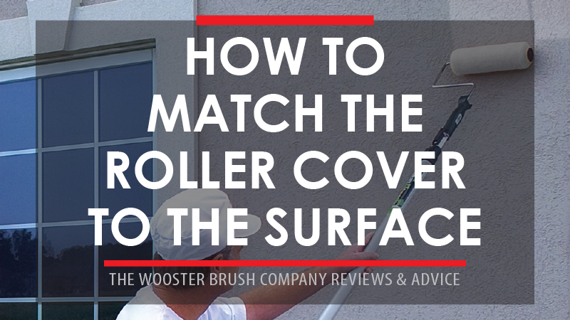 How to Match the Roller Cover to the Surface